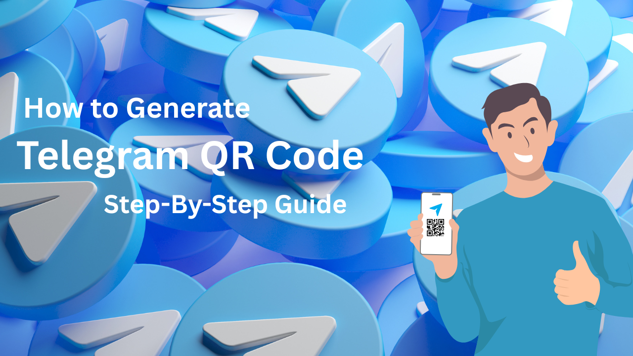 How to Generate Telegram QR Code: Step-By-Step Guide